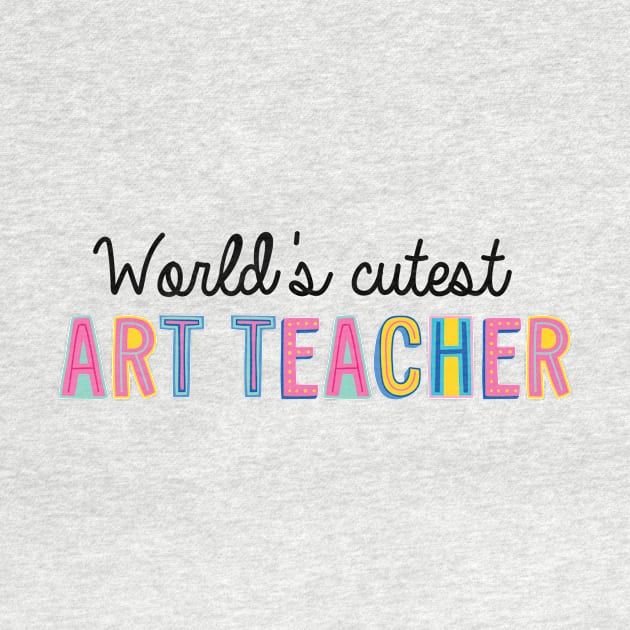 Art Teacher Gifts | World's cutest Art Teacher by BetterManufaktur